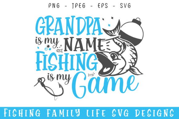 Grandpa Fishing Game Life Svg Designs for Crafts & Graphics
