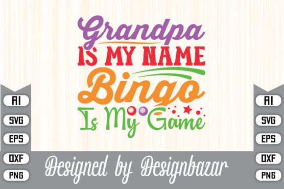 Grandpa is My Name Bingo is My Game: Graphics & Crafts Review
